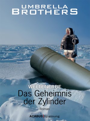 cover image of Weltenerbe / Weltenerbe. Das Geheimnis der Zylinder
